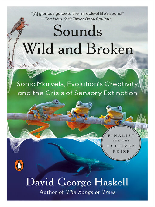 Title details for Sounds Wild and Broken by David George Haskell - Wait list